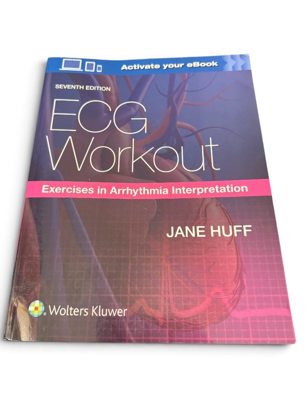 ECG Workout: Exercises in Arrhythmia Interpretation~by Jane Huff ~ Textbook ~New